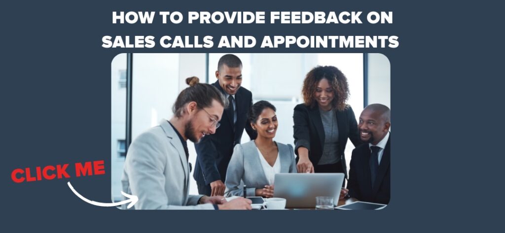 how to provide feedback on sales calls and appointments